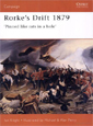 Rorke's Drift 1879; Pinned Like Rats in a Hole